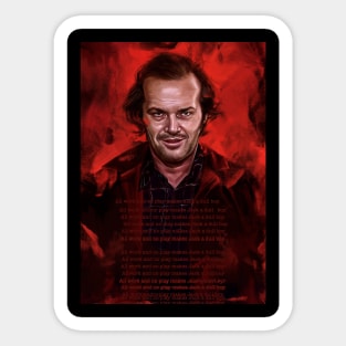 All work and no play makes Jack a dull boy Sticker